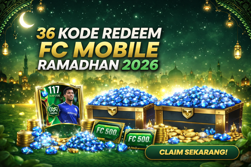 Promo 36 kode redeem FC Mobile Ramadhan 2026 dengan hadiah Player 117 dan ribuan Gems.